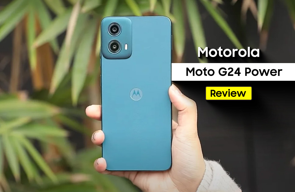 Motorola Moto G24 Power Review