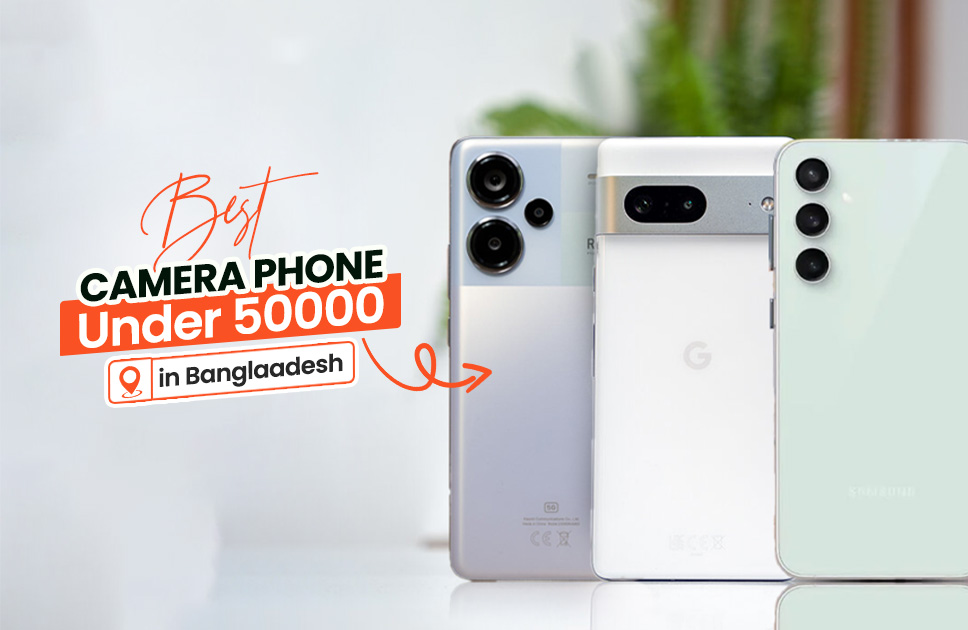 Best Camera Phone Under 50K BD