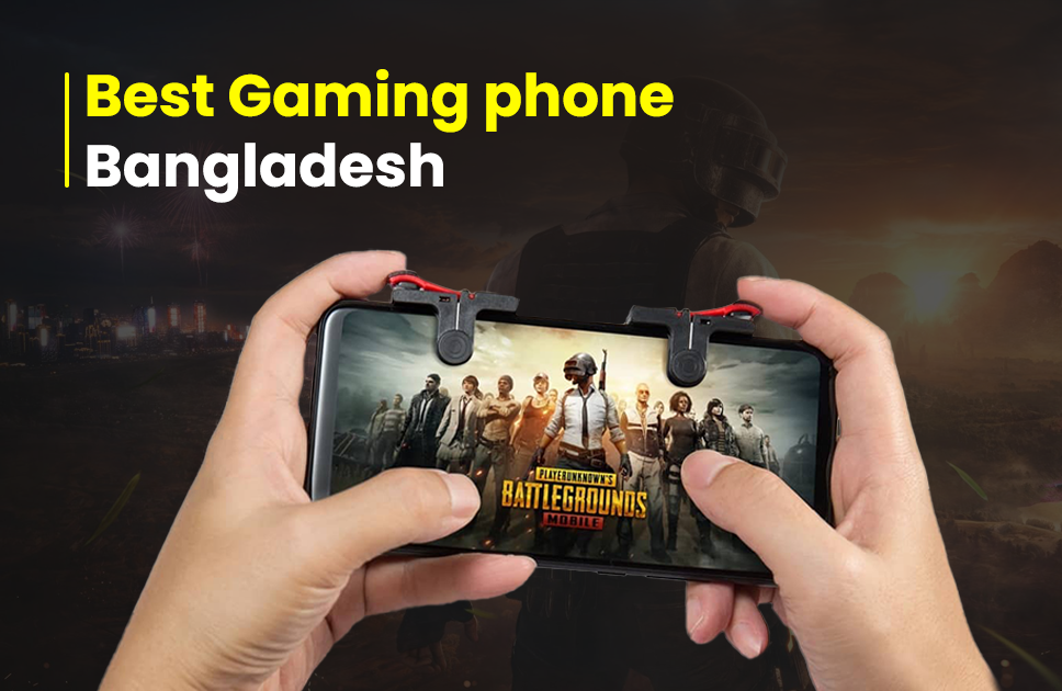 Best Gaming Phone Price In Bangladesh