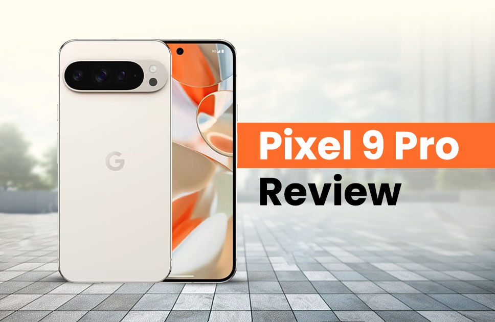 Pixel 9 Pro Review